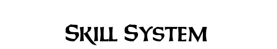 Skill System